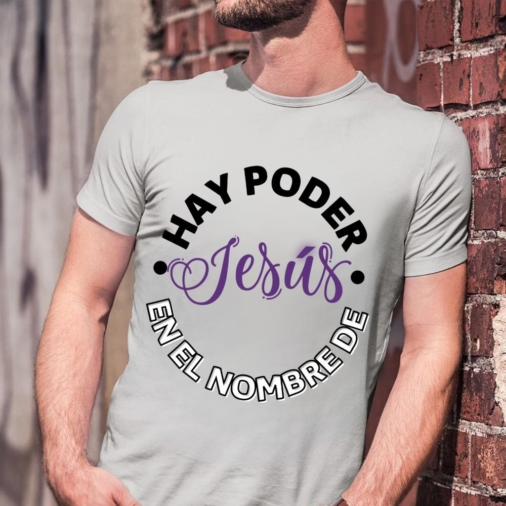 Hay Poder en el Nombre de Jesús | Unisex