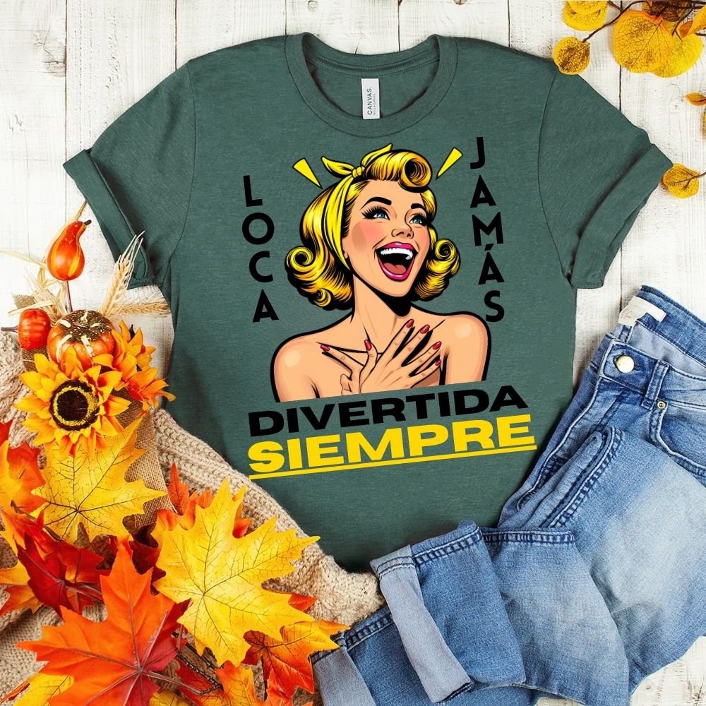 Loca Jamás, Divertida Siempre