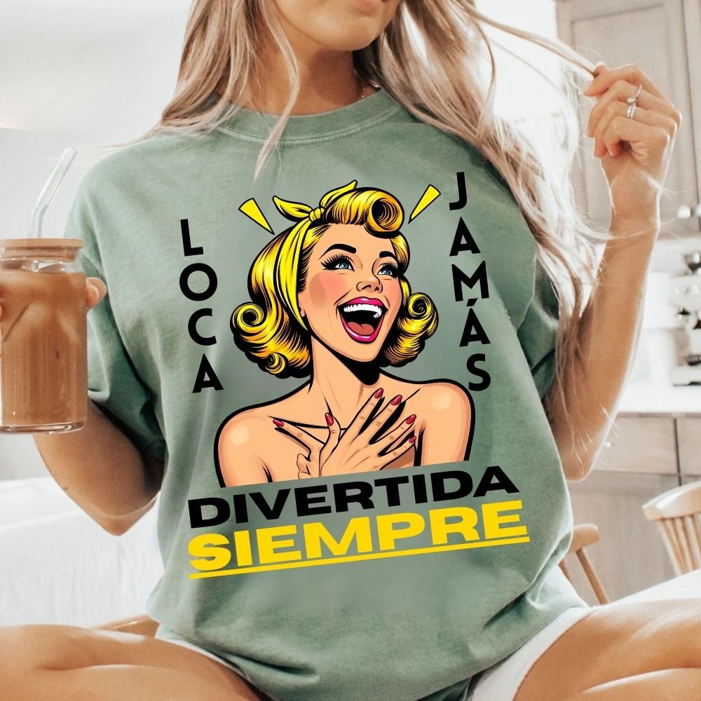 Loca Jamás, Divertida Siempre