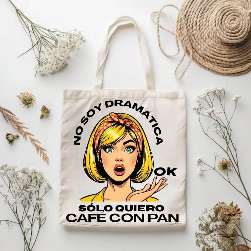 NO SOY DRAMATICA4 No Soy Dramática, Sólo quiero Café con Pan