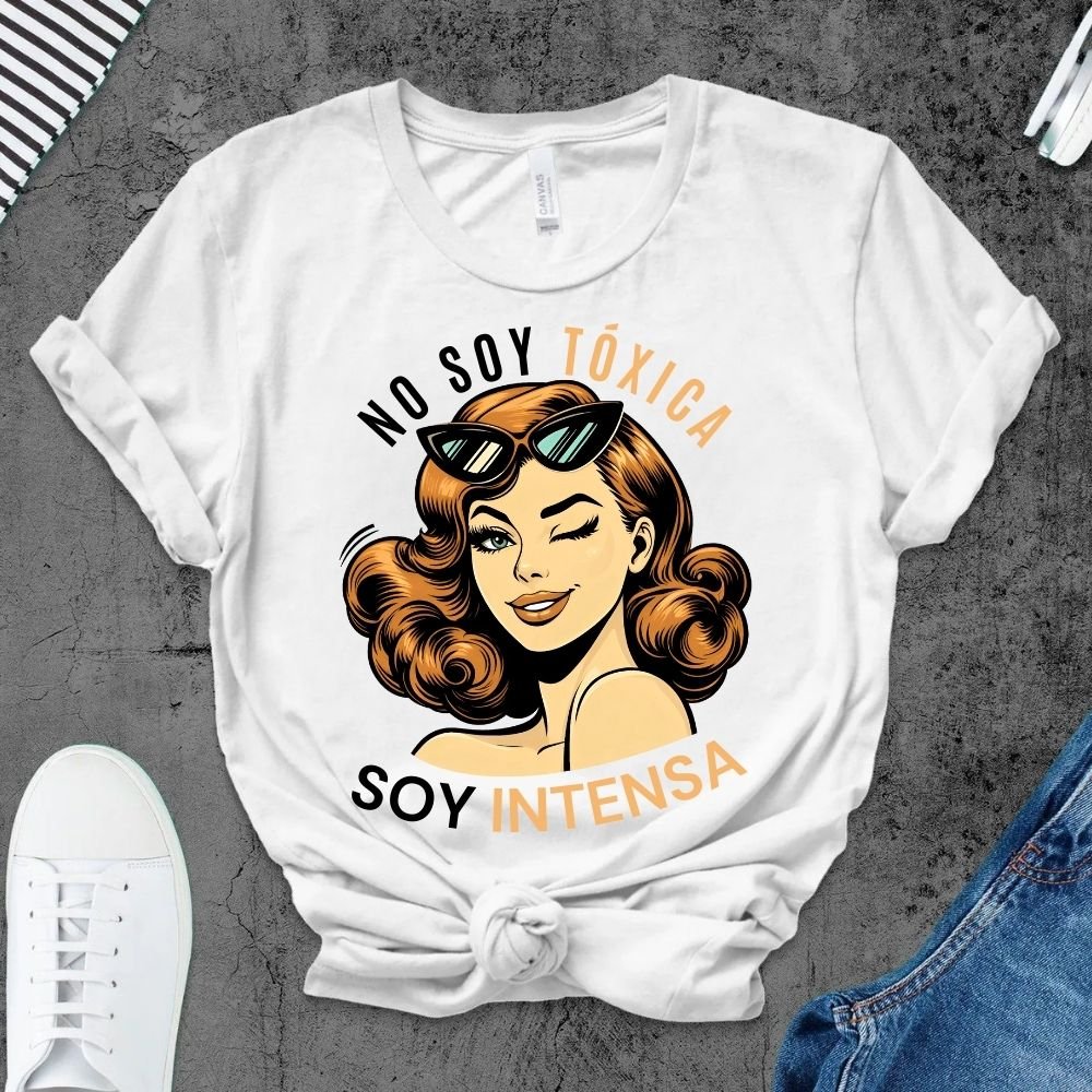 No Soy Tóxica, Soy Intensa
