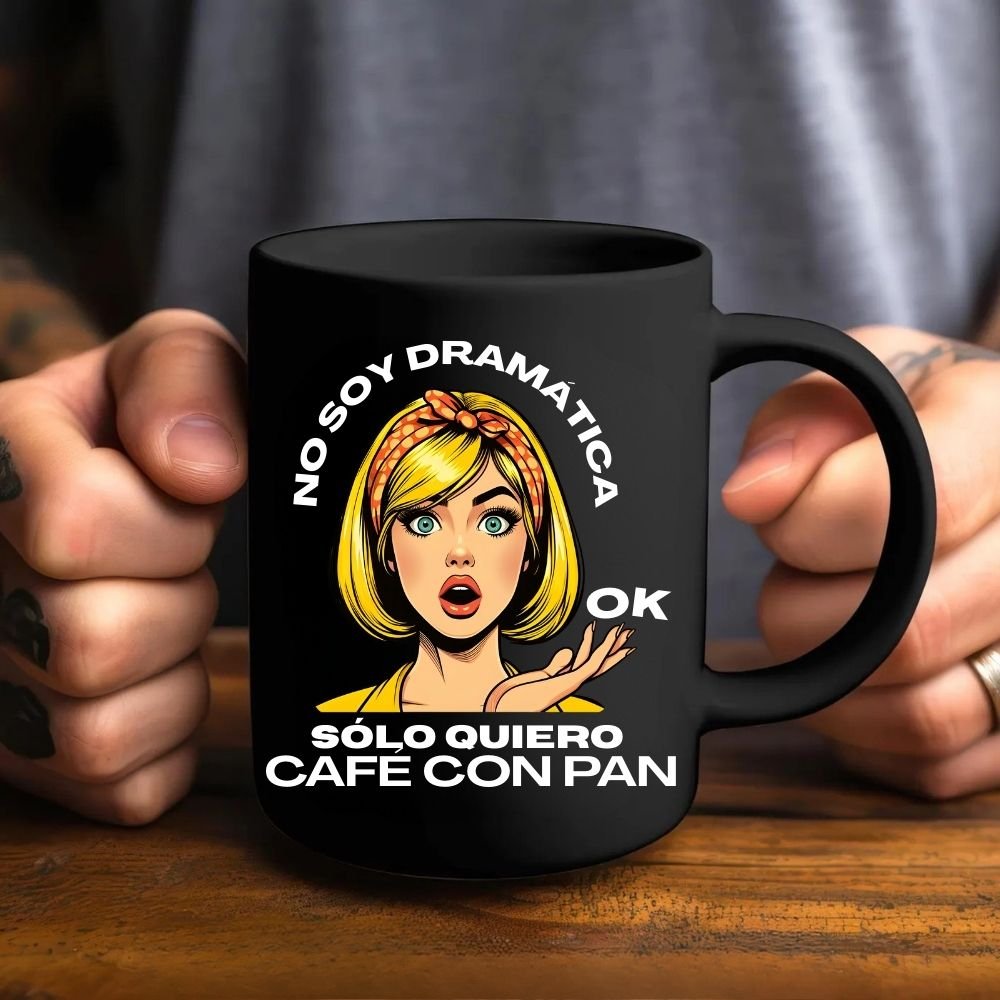 NO SOYDRAMATICA 5 No Soy Dramática, Sólo quiero Café con Pan