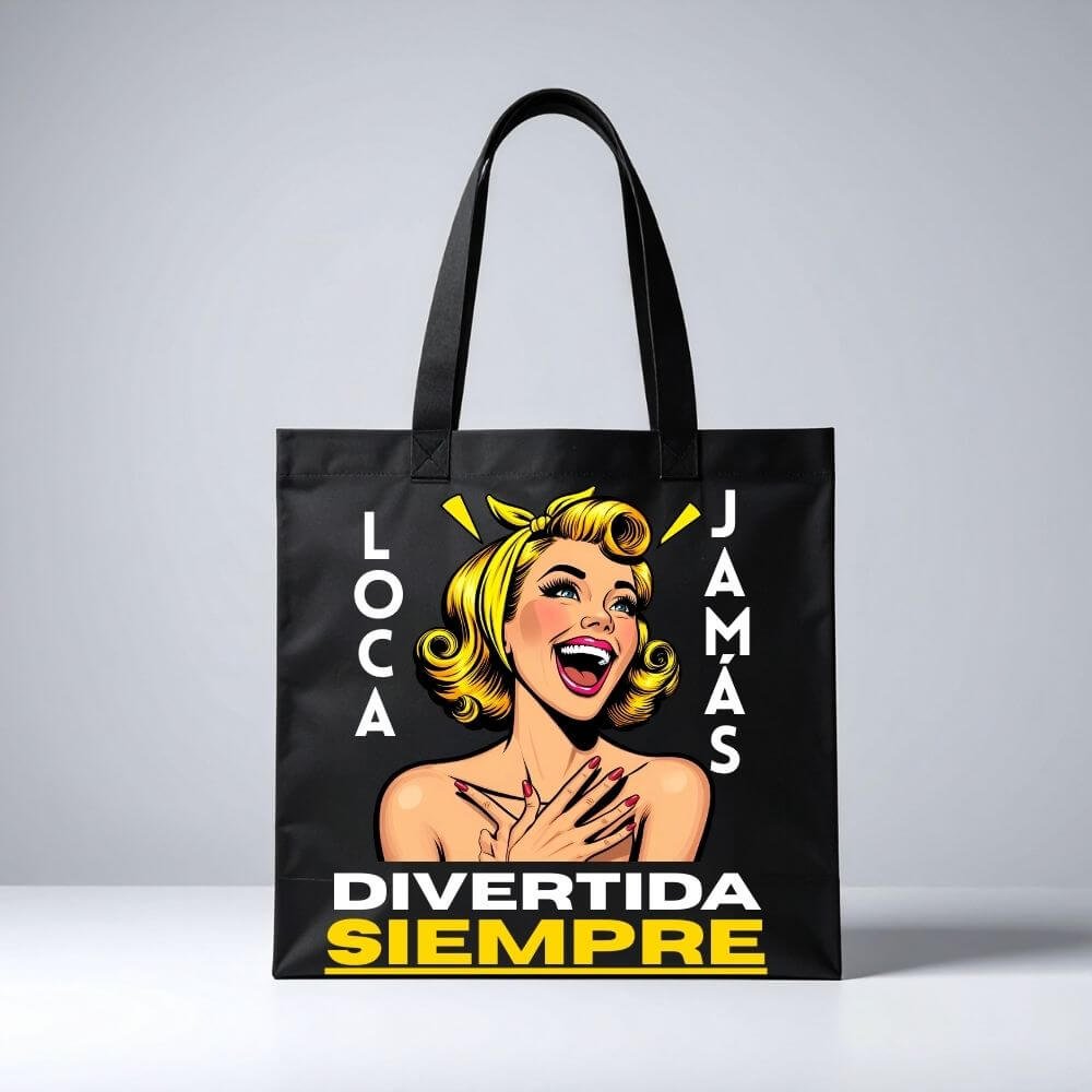 Loca Jamás, Divertida Siempre